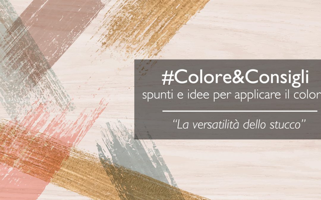 La versatilità dello stucco